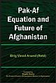 Pak - Af Equation and Future of Afghanistan 