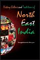 History, Culture & Traditions of North East India