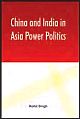 China and India in Asia Power Politics