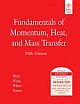 Fundamentals Of Momentum, Heat, And Mass Transfer, 5Th Ed 
