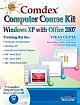 Comdex Computer Course Kit: Windows Xp With Office 2007, Color Ed