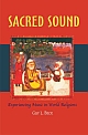 Sacred Sound (CD included) : Experiencing music in world religions