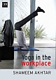 Yoga in the Workplace 	