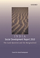 India: Social Development Report 2010 : The Land Question and the Marginalized