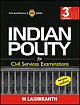 Indian Polity For The UPSC Civil Services Exams. 3/E