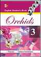 ORCHIDS STUDENT BOOK 3