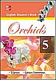 ORCHIDS STUDENT BOOK 5