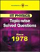 IIT Physics: Topic-wise Solved Questions Since 1978 