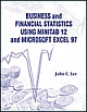 Business and Financial Statistics Using Minitab 12 and Micrososft Excel 97