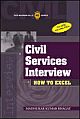 Civil Services Interview How to Excel