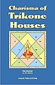 Charisma of Trikone Houses 