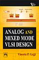 ANALOG AND MIXED MODE VLSI DESIGN