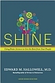 Shine : Using Brain Science To Get The Best From Your People