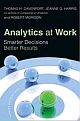 Analytics At Work: Smarter Decisions, Better Results