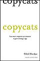 Copycats: How Smart Companies Use Imitation To Gain A Strategic Edge