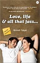 Love Life And All That Jazz…