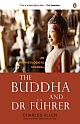 The Buddha and Dr Fuhrer: An Archaeological Scandal 