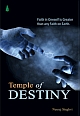 Temple Of Destiny : Faith in Oneself is Greater than any Faith on Earth