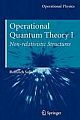 Operational Quantum Theory Vol. 1: Nonrelativistic Structures