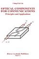 Optical Components for Communications: Principles and Applications