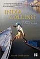 India Calling: An Intimate Portrait Of A Nation`s Remaking