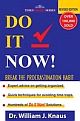 DO IT NOW!: BREAK THE PROCRASTINATION HABIT, REVISED ED