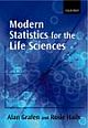 MODERN STATISTICS FOR THE LIFE SCIENCES