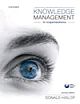 KNOWLEDGE MANAGEMENT IN ORGANIZATIONS, 2E A Critical Introduction