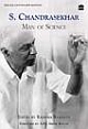 S. Chandrasekhar: Man of Science 