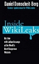 Inside WikiLeaks : My Time With Julian Assange At The World`s Most Dangerous Website 