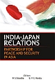 India-Japan Relations : Partnership for Peace and Security in Asia