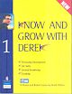 Know and Grow with Derek 1