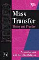 MASS TRANSFER : THEORY AND PRACTICE 