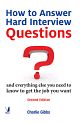 How to Answer Hard Interview Questions, 2nd Edition