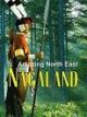 Amazing North East : Nagaland
