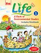 Life 1 A Book of Environmental Studies, Includes Workbook