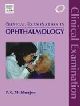 Clinical Examination in Ophthalmology 