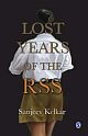 LOST YEARS OF THE RSS