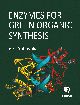 Enzymes for Green Organic Synthesis