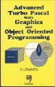  Advanced Turbo Pascal with Graphics and Object Oriented Programming