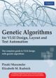 Genetic Algorithms: for VLSI Design, Layout & Test Automation