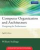 Computer Organization and Architecture: Designing for Performance, 8/e