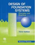 Design of Foundation Systems: Principles and Practices , Third Edition