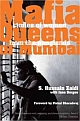 Mafia Queens of Mumbai - Stories of Women from the Ganglands