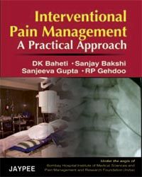 Interventional Pain Management: A Practical Approach 1st Edition