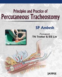 Principles and Practice of Percutaneous Tracheostomy 1st Edition