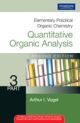 Elementary Practical Organic Chemistry: Quantitative Organic Analysis Part 3, 2/e