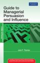 Guide to Managerial persuasion & influence