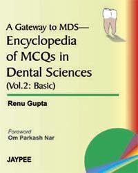 A Gateway to MDS- Encyclopedia of MCQs in Dental Sciences (Vol 2 Basic) 