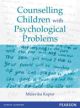 Counselling Children with Psychological Problems